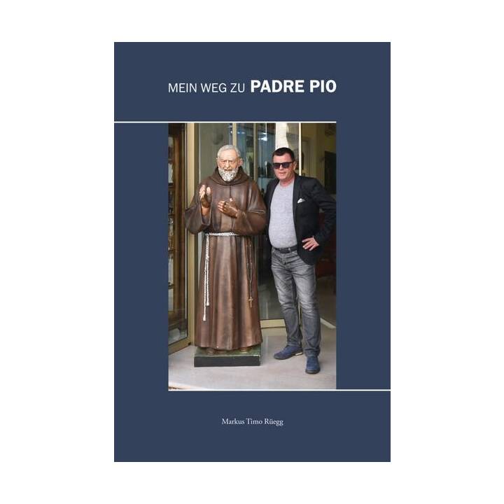 Mein Weg zu Padre Pio