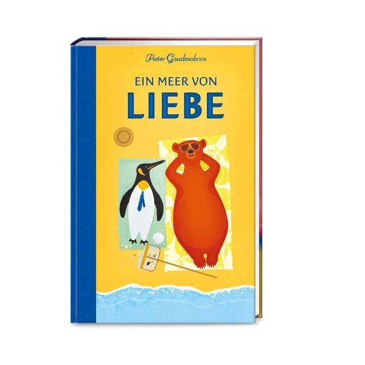 Ein Meer von Liebe. Der Bilderbuch Bestseller aus Belgien - eine Geschichte über die Liebe für kleine und grosse Leser