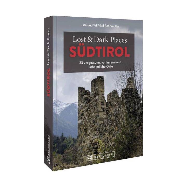 Lost & Dark Places Südtirol