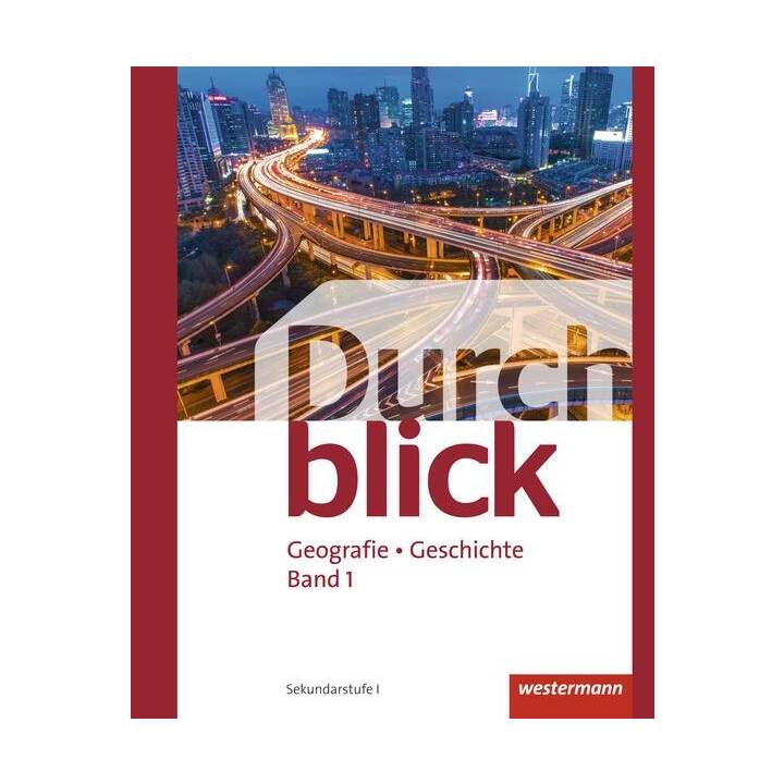 Durchblick Geografie Geschichte / Durchblick Geografie Geschichte - Ausgabe für die Schweiz