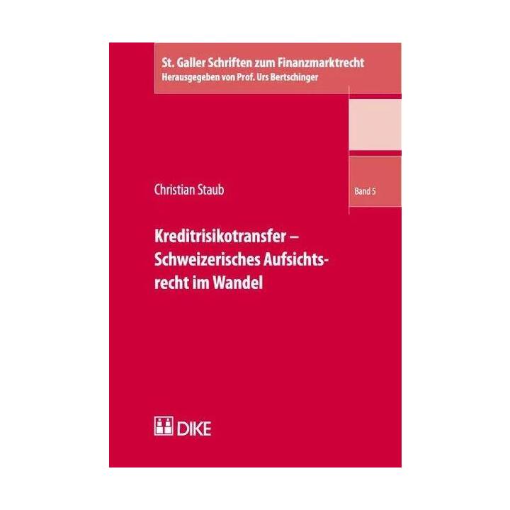 Kreditrisikotransfer - Schweizerisches Aufsichtsrecht im Wandel