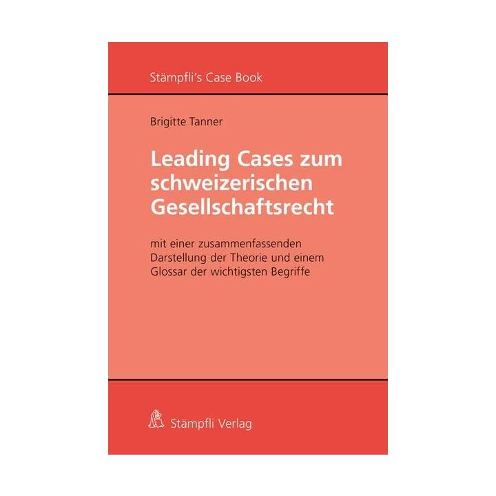 Leading Cases zum schweizerischen Gesellschaftsrecht