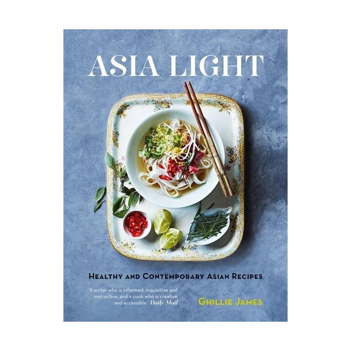 Asia Light: Healthy & fresh South-East Asian recipes