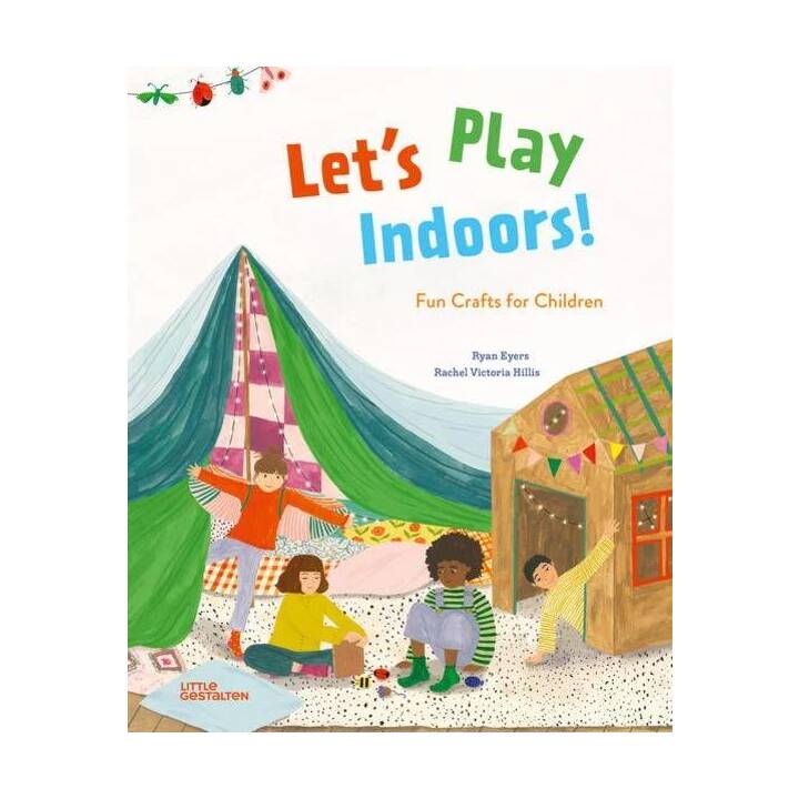 Let's Play Indoors!. Fun Crafts for Children