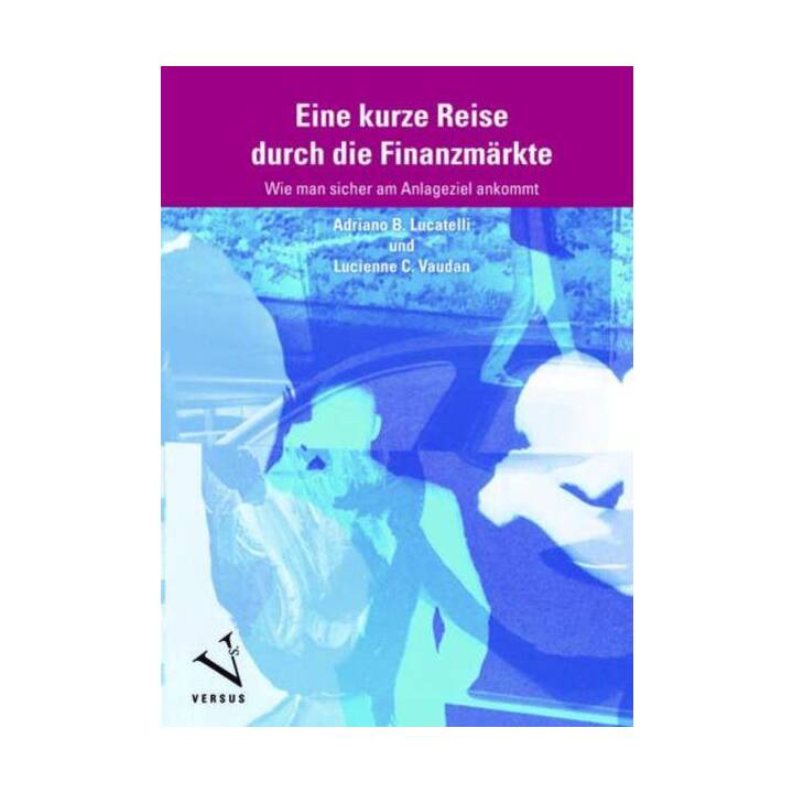 Eine kurze Reise durch die Finanzmärkte