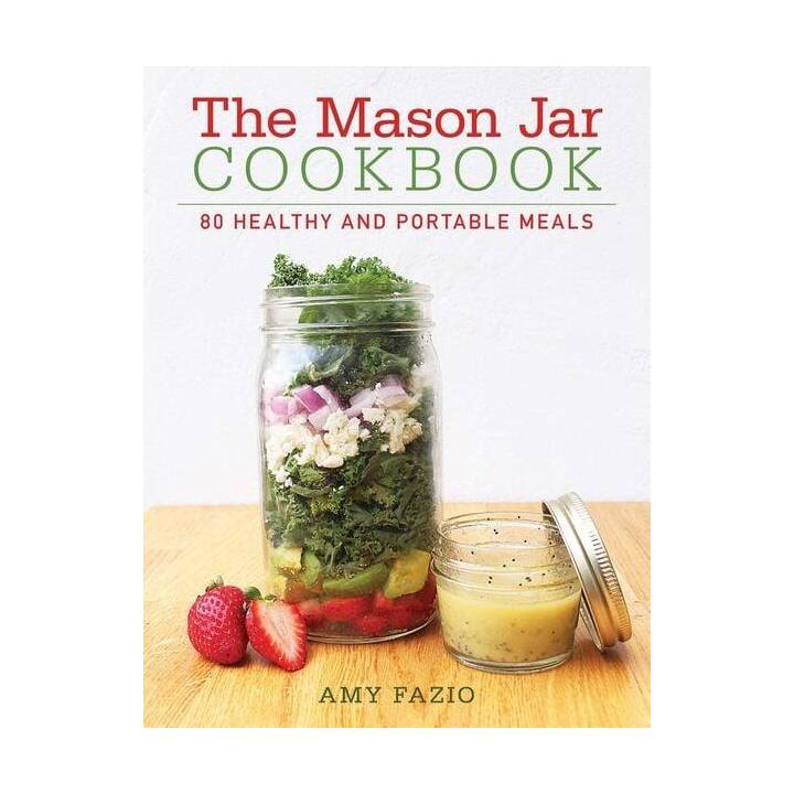 The Mason Jar Cookbook