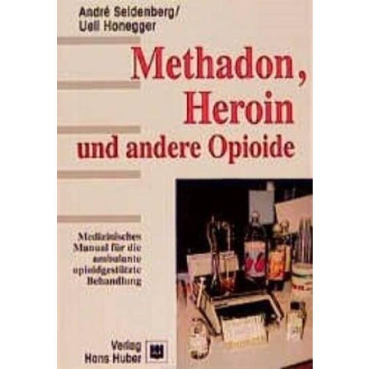 Methadon, Heroin und andere Opioide