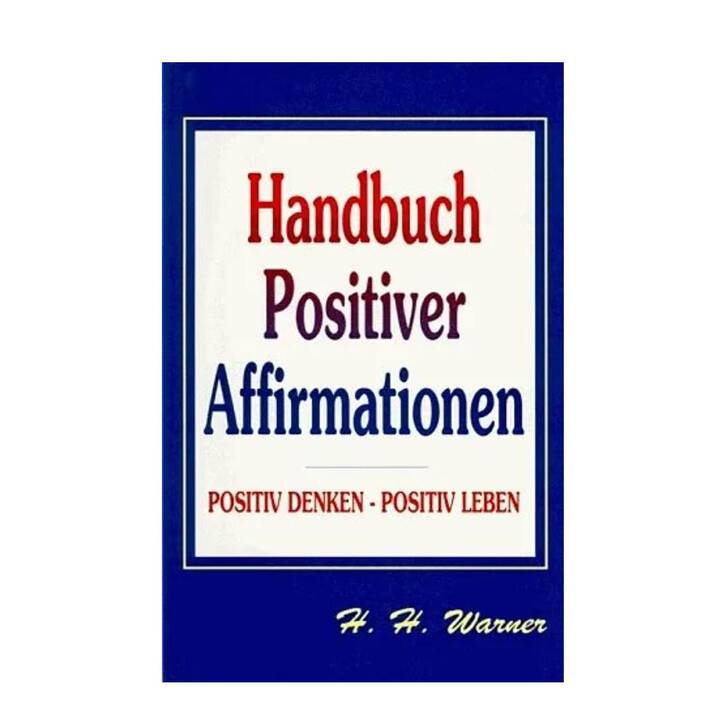 Handbuch Positiver Affirmationen