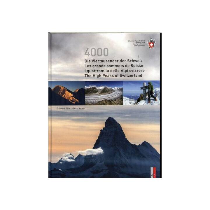Die Viertausender der Schweiz Les cimes plus hautes de Suisse I quattromila delle Alpi Svizzere The highest peaks of Switzerland