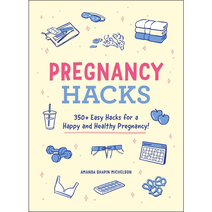 Pregnancy Hacks