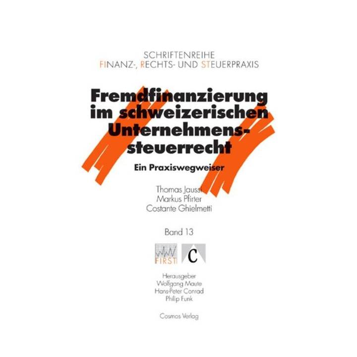 Fremdfinanzierung im schweizerischen Unternehmenssteuerrecht