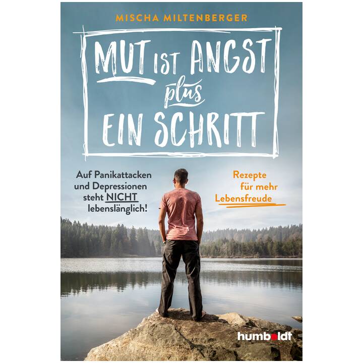 Mut ist Angst plus ein Schritt