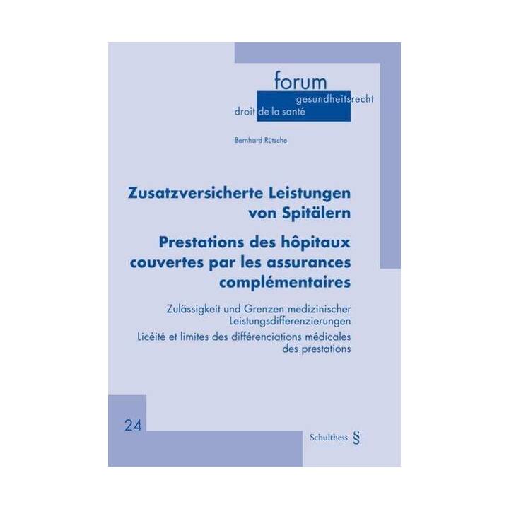 Zusatzversicherte Leistungen von Spitälern / Prestations des hôpitaux couvertes par les assurances complémentaires