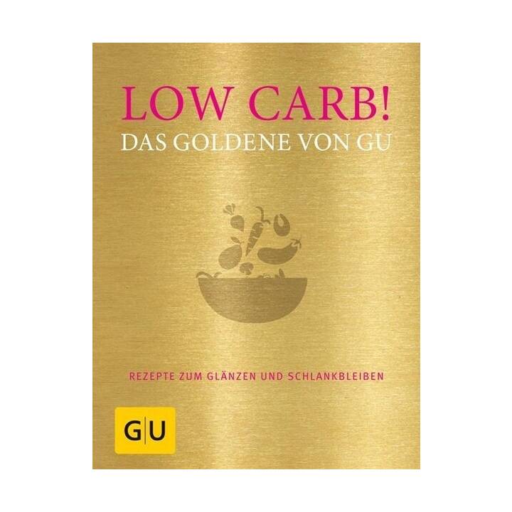 Low Carb! Das Goldene von GU