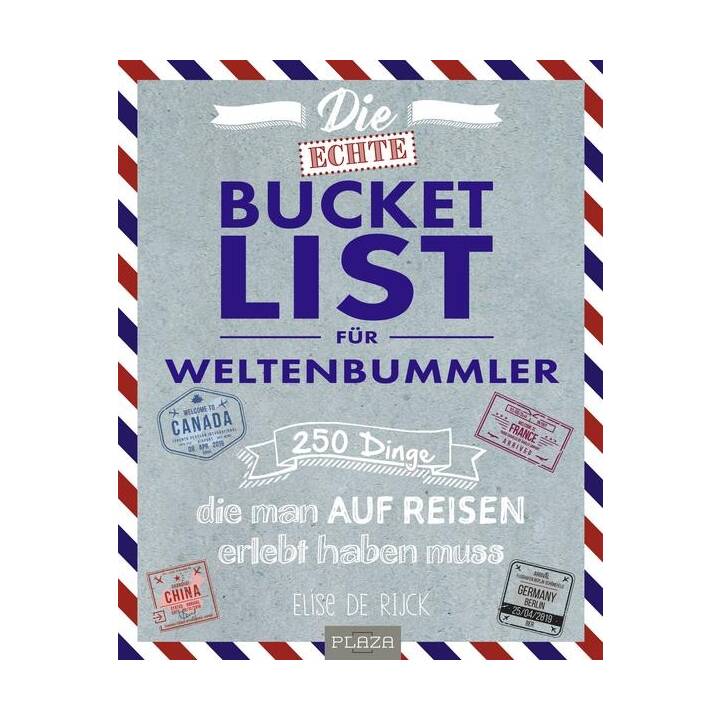 Die echte Bucket List für Weltenbummler