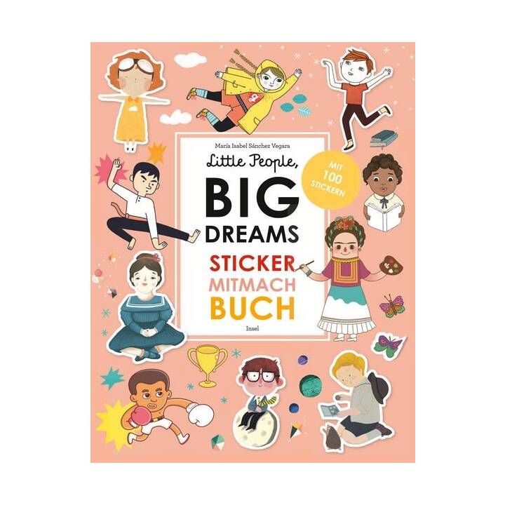 Little People, Big Dreams: Sticker-Mitmach-Buch