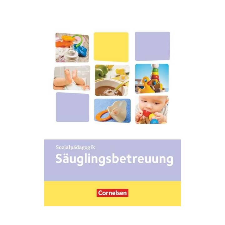 Kinderpflege, Gesundheit und Ökologie / Hauswirtschaft / Säuglingsbetreuung / Sozialpädagogische Theorie und Praxis, Säuglingsbetreuung, Themenband