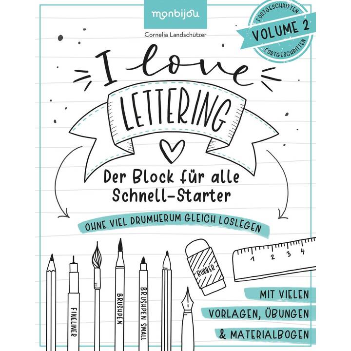 I Love Lettering - Der Block für alle Schnell-Starter Volume 2