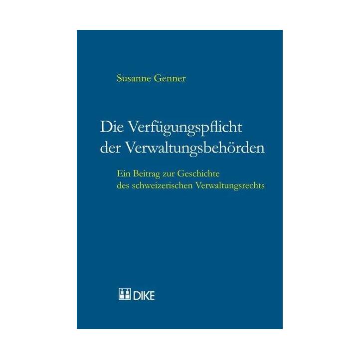 Die Verfügungspflicht der Verwaltungsbehörden