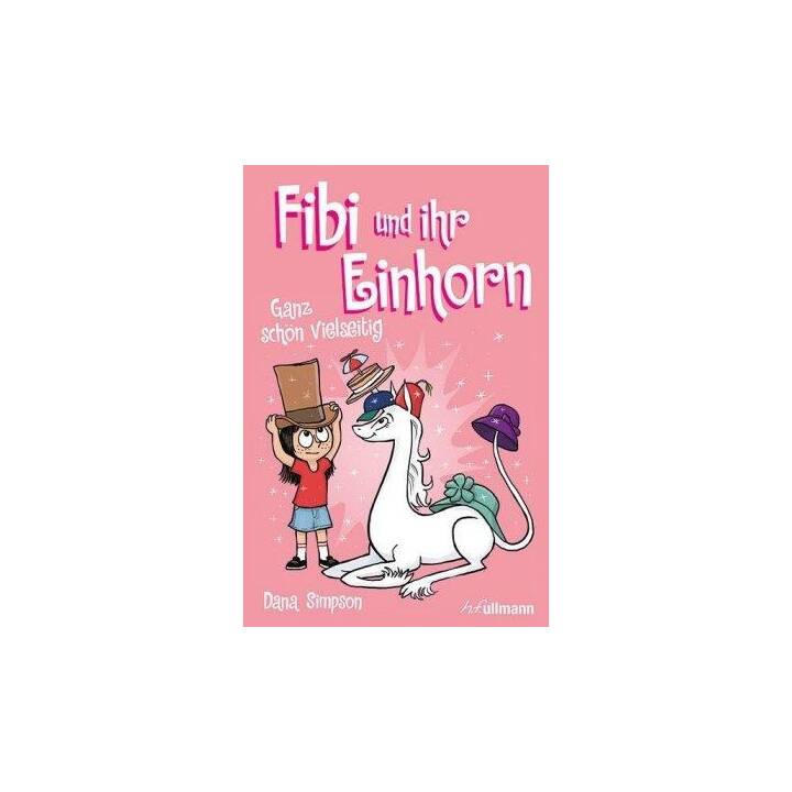 Fibi und ihr Einhorn (Bd.7) - Ganz schön vielseitig