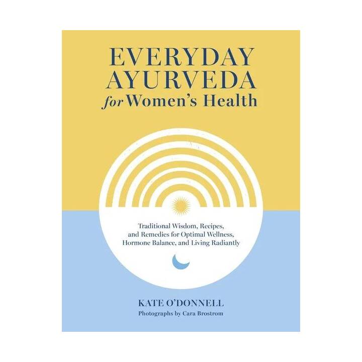 Everyday Ayurveda for Women's Health