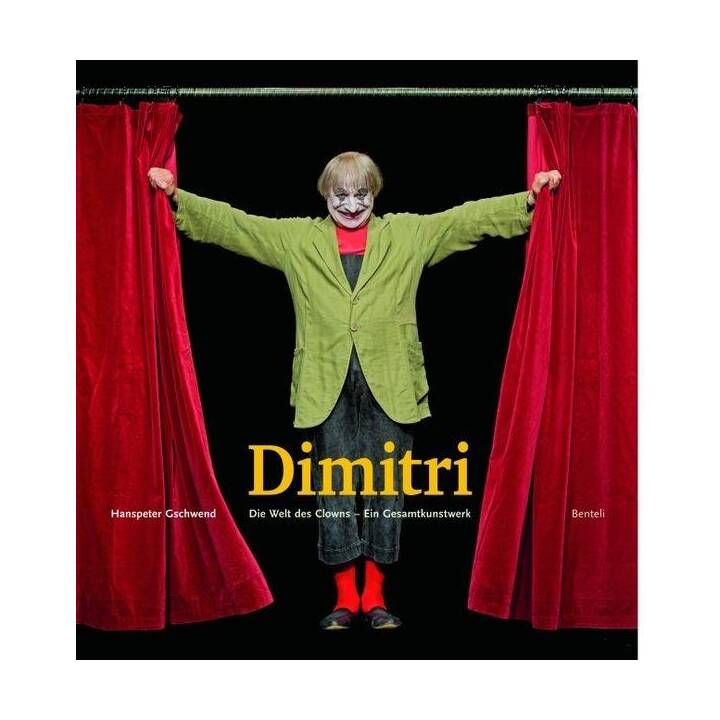 Dimitri. Die Welt des Clowns. Ein Gesamtkunstwerk