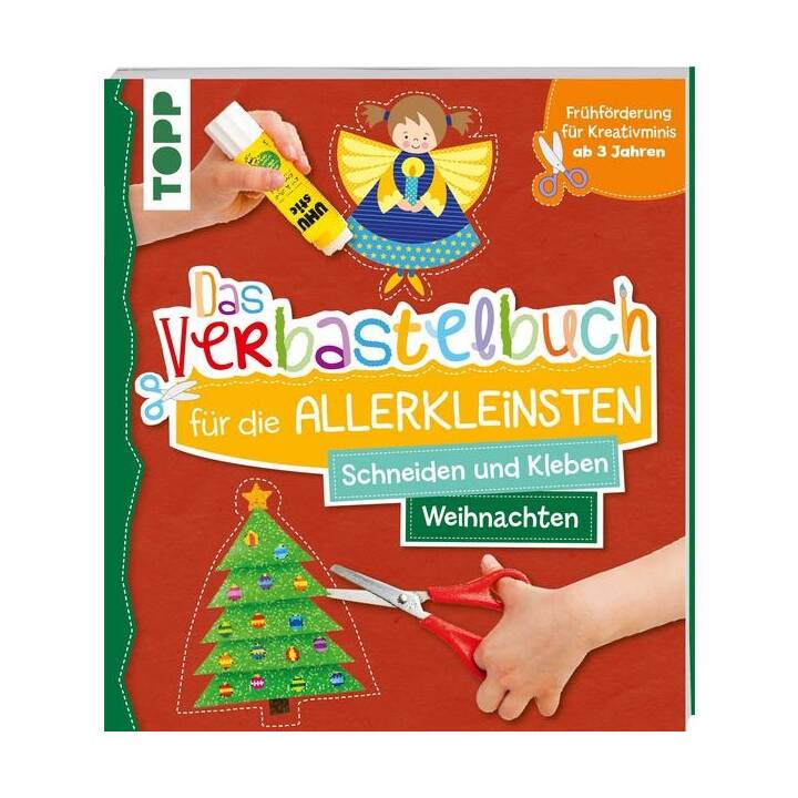 Das Verbastelbuch für die Allerkleinsten Schneiden und Kleben Weihnachten