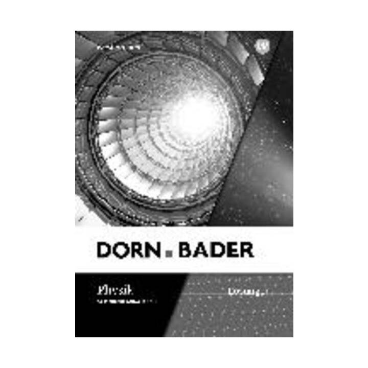 Dorn/Bader Physik - Ausgabe 2021 für die Sekundarstufe II in der Schweiz