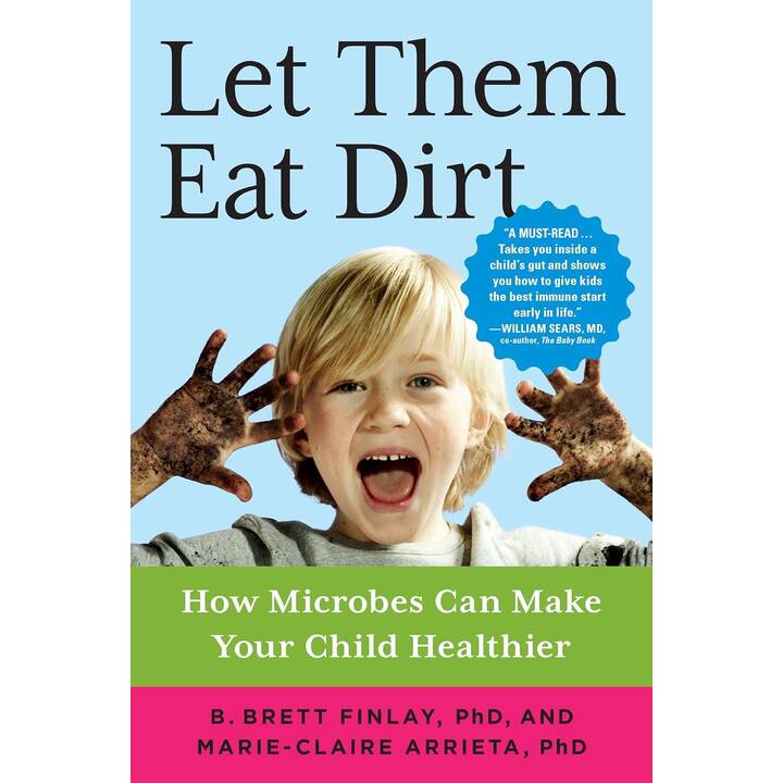 Let Them Eat Dirt