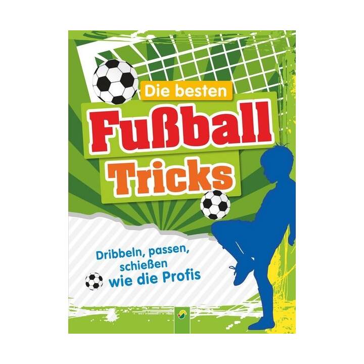 Die besten Fussballtricks