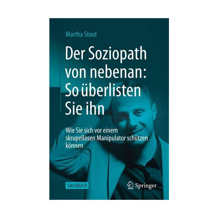 Der Soziopath von nebenan: So überlisten Sie ihn