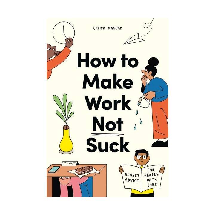 How to Make Work Not Suck