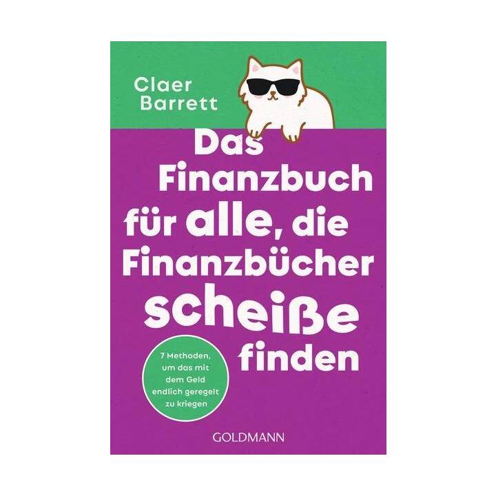 Das Finanzbuch für alle, die Finanzbücher scheisse finden