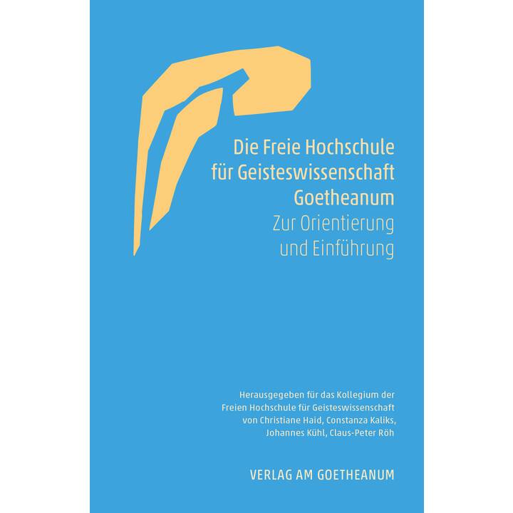 Die Freie Hochschule für Geisteswissenschaft Goetheanum