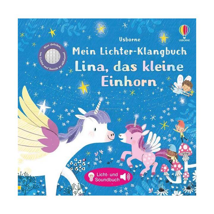 Mein Lichter-Klangbuch: Lina, das kleine Einhorn. ab 6 Monaten