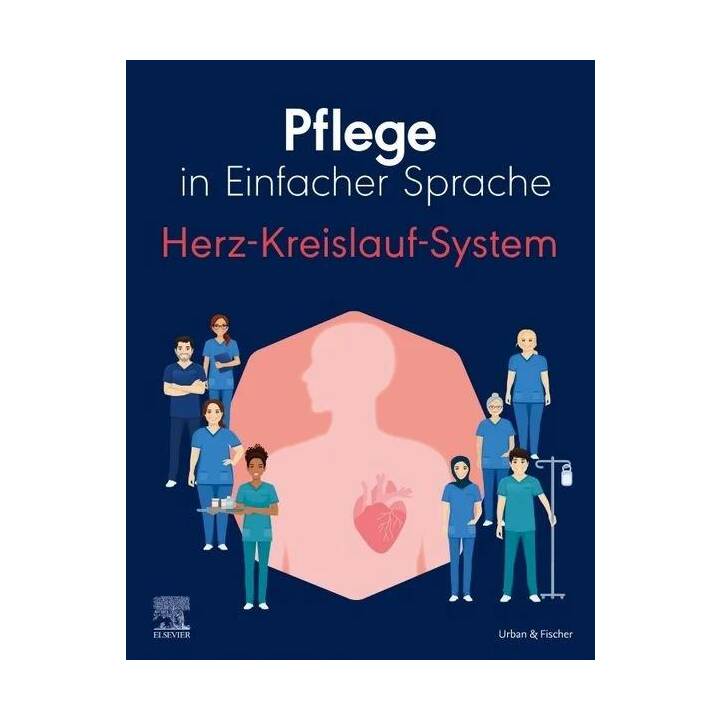 Pflege in Einfacher Sprache: Herz-Kreislauf-System