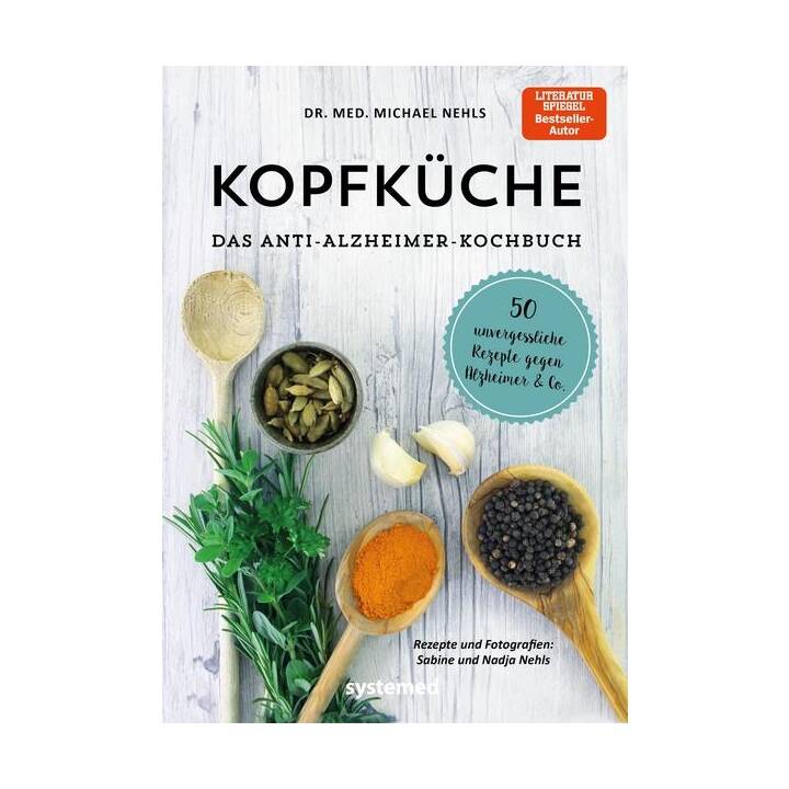 Kopfküche. Das Anti-Alzheimer-Kochbuch