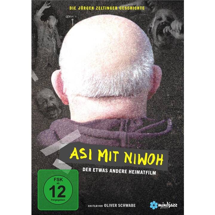 Asi Mit Niwoh - Die Jürgen Zeltinger Geschichte (DE)