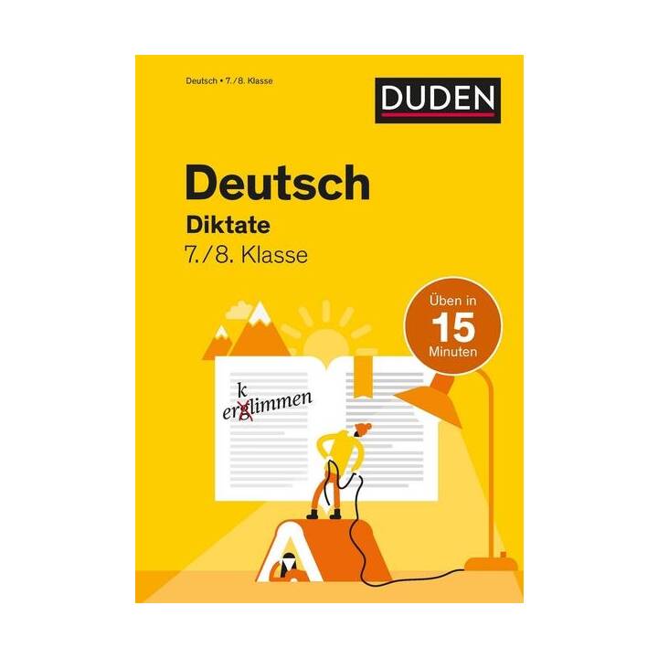 Deutsch in 15 Minuten - Diktate 7./8. Klasse