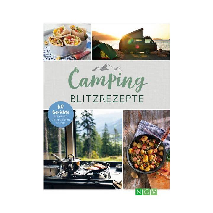 Camping-Blitzrezepte ? 60 Gerichte für einen entspannten Urlaub