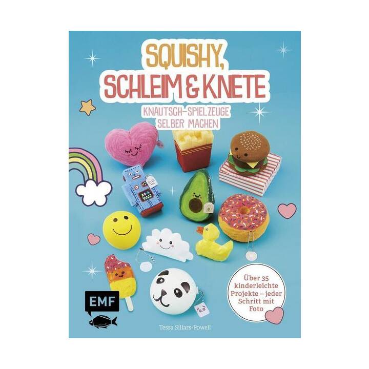 Squishy, Schleim und Knete - Knautsch-Spielzeuge selber machen