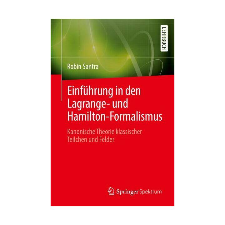 Einführung in den Lagrange- und Hamilton-Formalismus