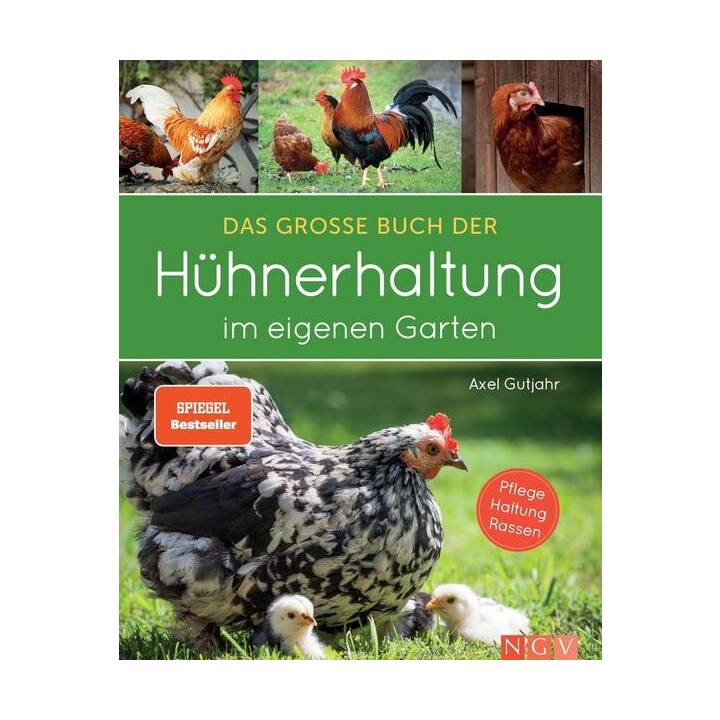 Das grosse Buch der Hühnerhaltung im eigenen Garten