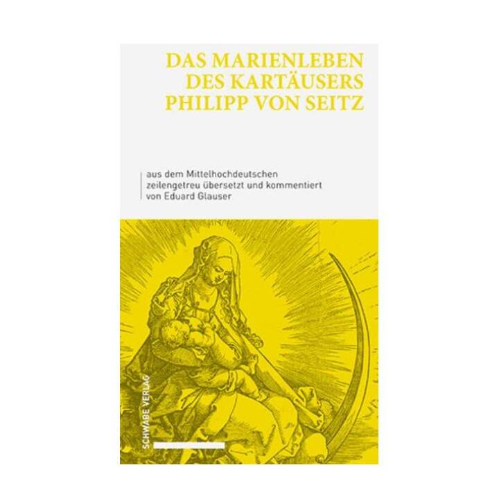 Das Marienleben des Kartäusers Philipp von Seitz