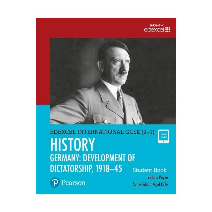 Pearson Edexcel International GCSE (9-1) History: Development of Dictatorship: Germany, 1918-45 Student Book
