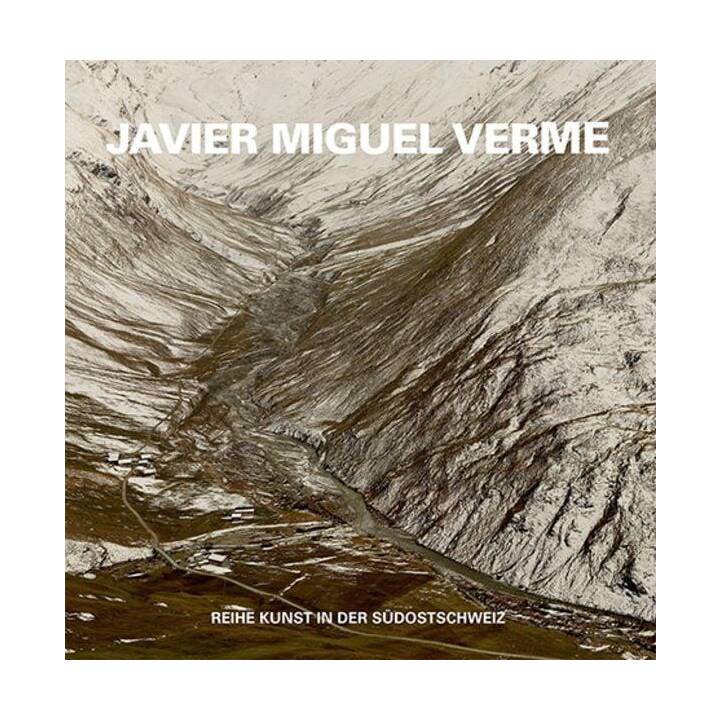 Kunst in der Südostschweiz: Javier Miguel Verme