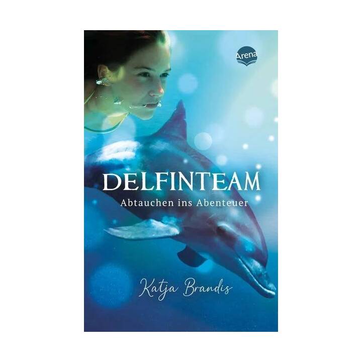 DelfinTeam 1. Abtauchen ins Abenteuer