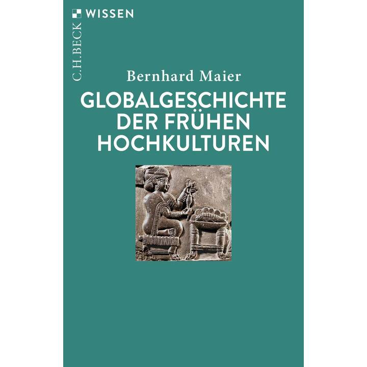 Globalgeschichte der frühen Hochkulturen