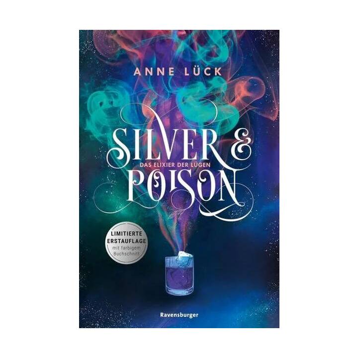 Silver & Poison, Band 1: Das Elixier der Lügen (SPIEGEL-Bestseller)