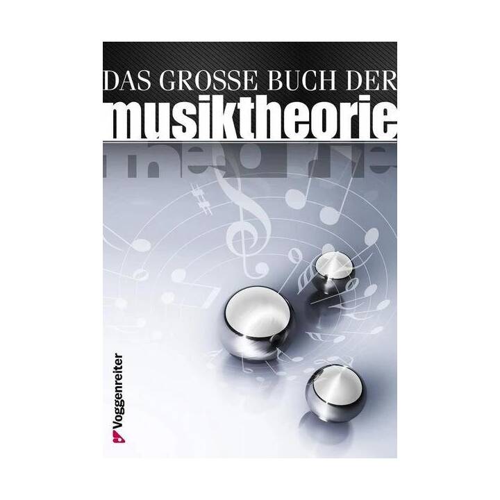 Das grosse Buch der Musiktheorie